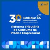 (carrossel) - Curso Reforma Tributária do Consumo na Prática Empresarial (material) | GRATUITO para Associados - Fecomércio-RS/Sindilojas Regional Nova Prata.
