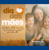 Feliz Dia das Mães 2025 - CARTÃO - Sindilojas Regional Nova Prata.