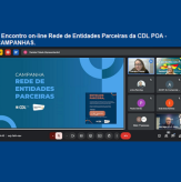 Encontro on-line Rede de Entidades Parceiras da CDL POA - CAMPANHAS.