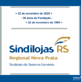 30 anos do Sindilojas Regional Nova Prata (22/11/2025) - HISTÓRICO DA ENTIDADE: