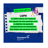 DESCOMPLICA - Por Fecomércio-RS - Lei Geral de Proteção de Dados (LGPD)