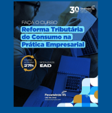 Curso "GRATUITO para Associados" - Reforma Tributária do Consumo na Prática Empresarial (material) | - Fecomércio-RS e Sindicatos Patronais - Sindilojas Regional Nova Prata.