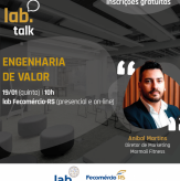 Lab Talks Engenharia de Valor.