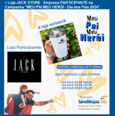 Loja JACK STORE - Empresa PARTICIPANTE na Campanha "MEU PAI MEU HERÓI - Dia dos Pais 2024".