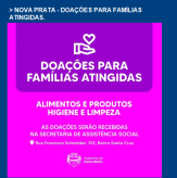 NOVA PRATA - DOAÇÕES PARA FAMÍLIAS ATINGIDAS.