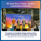 Presidente do Sindilojas Regional Nova Prata participa da celebração dos 80 anos do Sesc e Senac (16/10/2026).