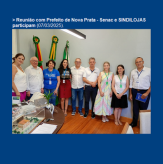 Reunião com Prefeito de Nova Prata - Senac e SINDILOJAS participam (07/03/2025).