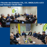 Reunião das Entidades CDL, CIC e SINDILOJAS com Vereador Cláudio Dilda.