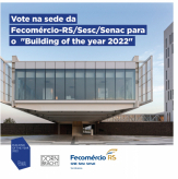 VOTE no projeto arquitetônico do Sistema Fecomércio-RS/Sesc/Senac.