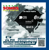 JUNTOS SOMOS MAIS FORTES - Campanha PIX para “Reconstruindo a ponte entre Cotiporã e Bento Gonçalves” - Campanha PIX para o e-mail acivrs@acivrs.com.br