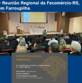 Reunião Regional da Fecomércio-RS, em Farroupilha.