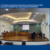 19ª Sessão da Câmara de Vereadores de Nova Prata em 2025, executivo do SINDILOJAS, esteve presente (16/06/2025).